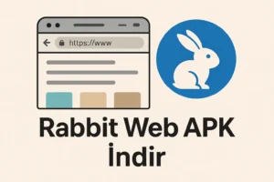 Rabbit Web Apk İndir